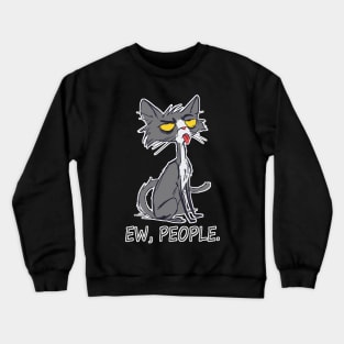 Funny Cat Ew People Meowy Cat Lovers Crewneck Sweatshirt